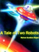 A Tale of Two Robots