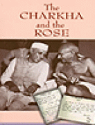 The Charkha and the Rose