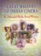 Great masters of Indian Cinema - the Dadasaheb Phalke award winners