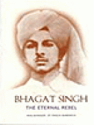 Bhagat Singh The Eternal Rebel