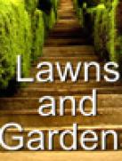 Lawns and Gardens
