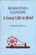 Mahatma Gandhi : A Great Life in Brief
